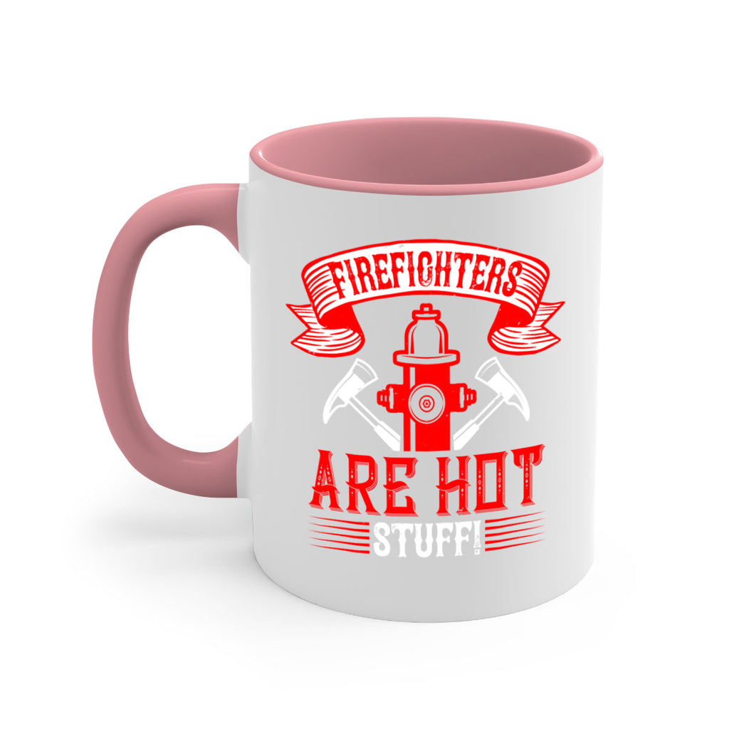 Firefighters are hot stuff Style 77#- fire fighter-Mug / Coffee Cup