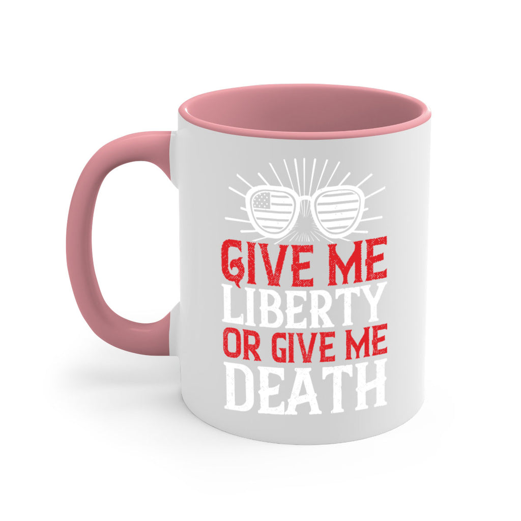 Give me liberty or give me death Style 93#- 4th Of July-Mug / Coffee Cup