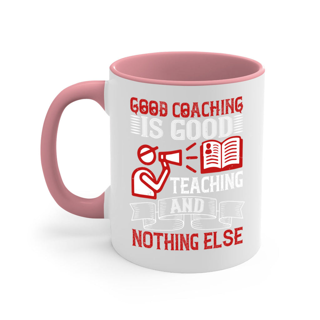 Good coaching is good teaching and nothing else Style 35#- dentist-Mug / Coffee Cup