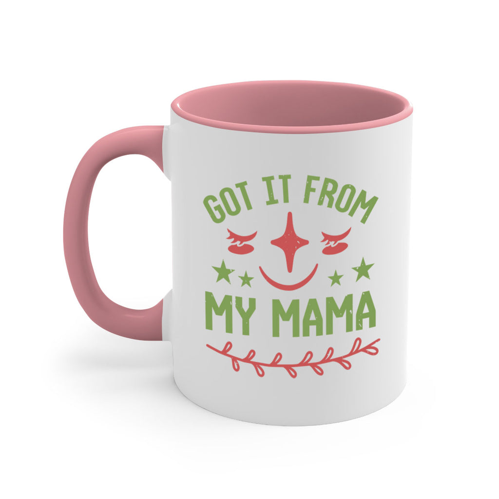 Got it from my mama Style 37#- baby shower-Mug / Coffee Cup