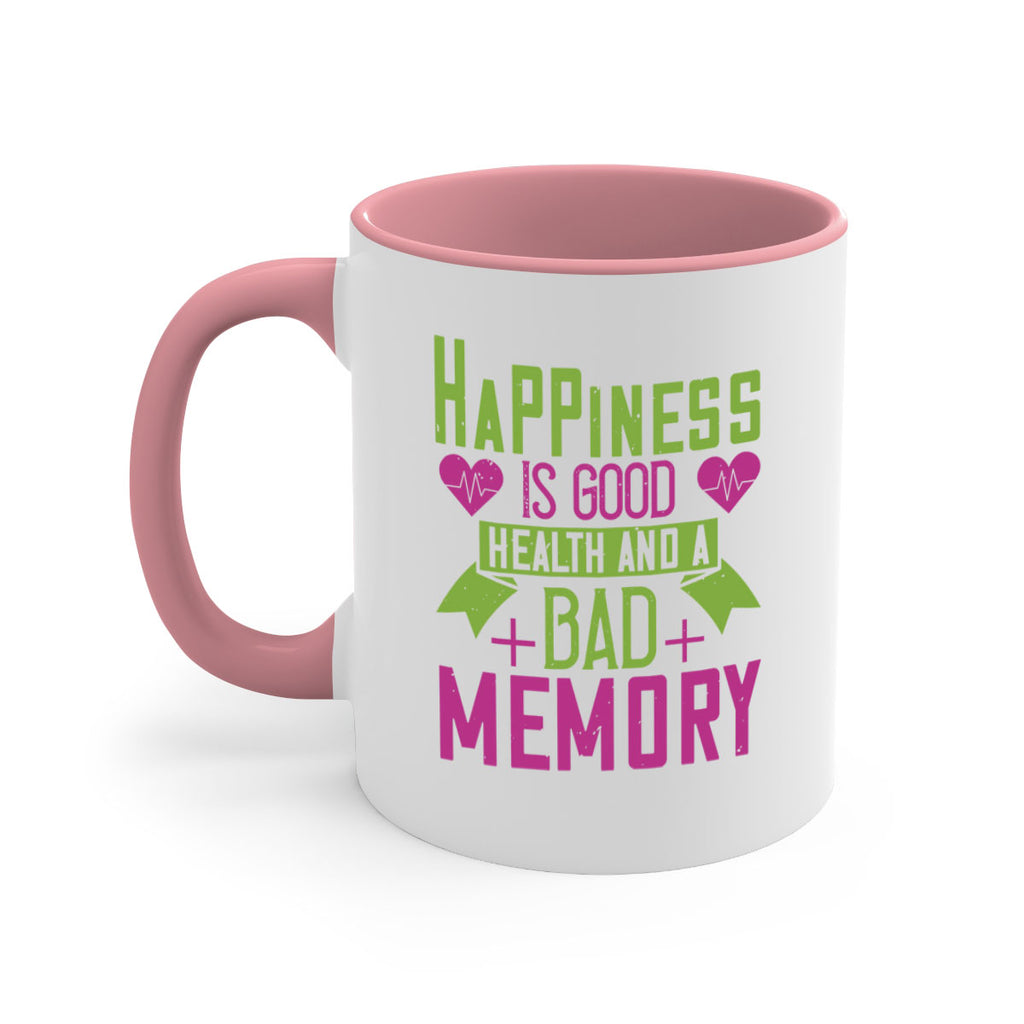 Happiness is good health and a bad memory Style 46#- World Health-Mug / Coffee Cup