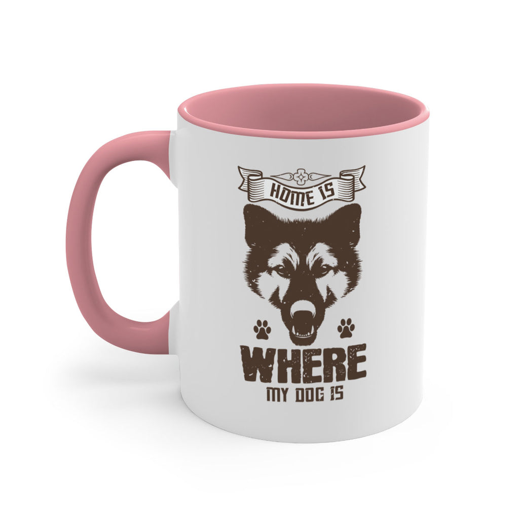 Home Is Where My Dog Is Style 202#- Dog-Mug / Coffee Cup