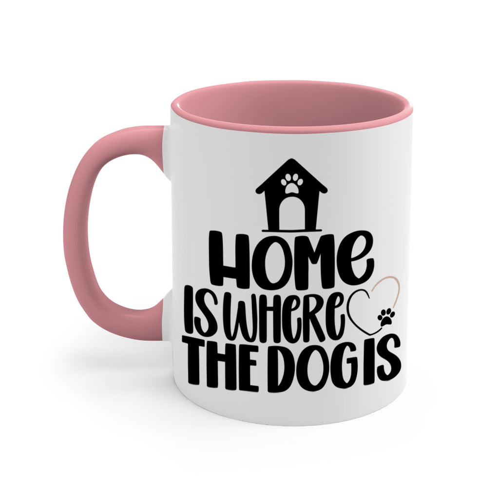 Home Is Where The Dogis Style 20#- Dog-Mug / Coffee Cup