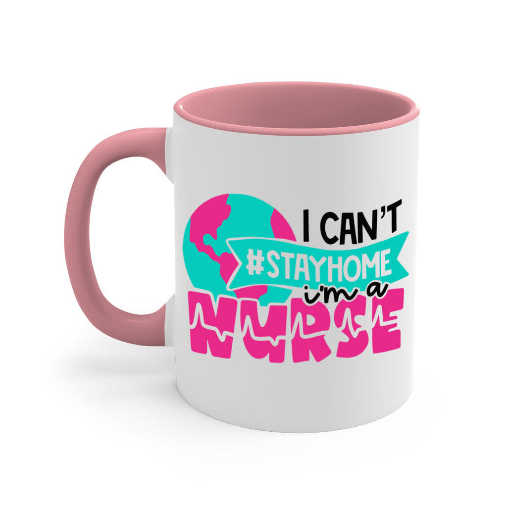 I Cant StayHome Im A Nurse Style Style 176#- nurse-Mug / Coffee Cup