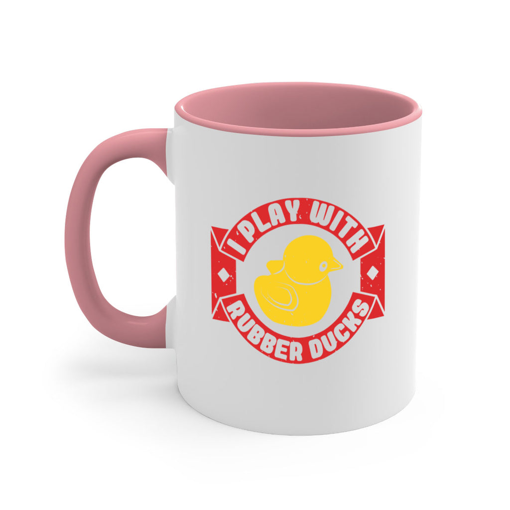 I Play With Rubber Ducks Style 40#- duck-Mug / Coffee Cup