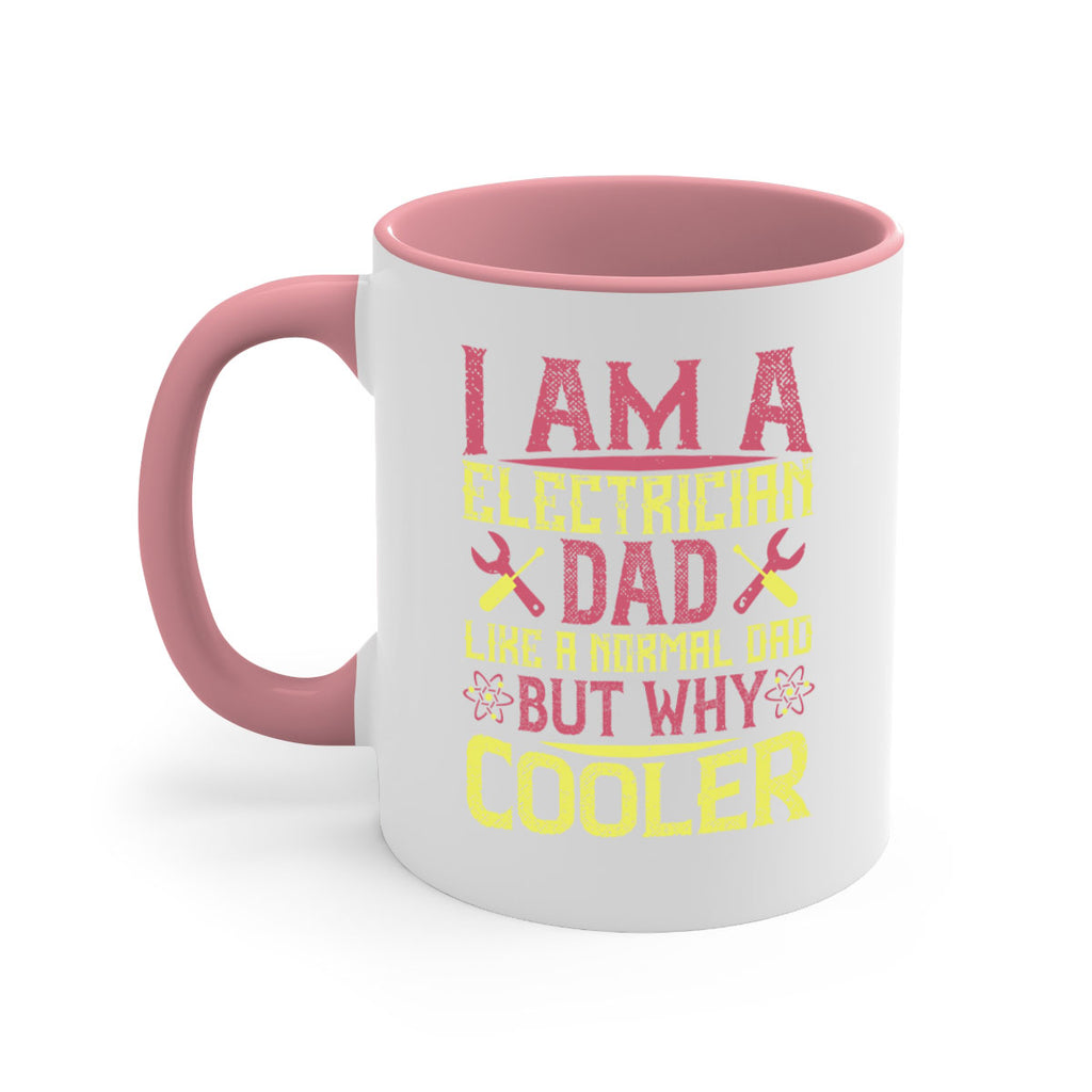 I am a electrician dad like a normal dad but why cooler Style 38#- electrician-Mug / Coffee Cup
