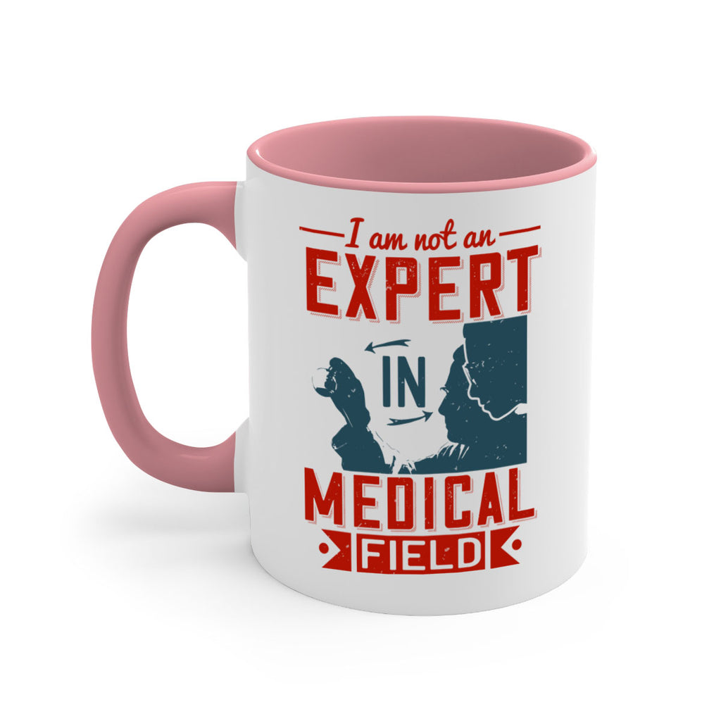 I am not an expert in medical field Style 1#- medical-Mug / Coffee Cup