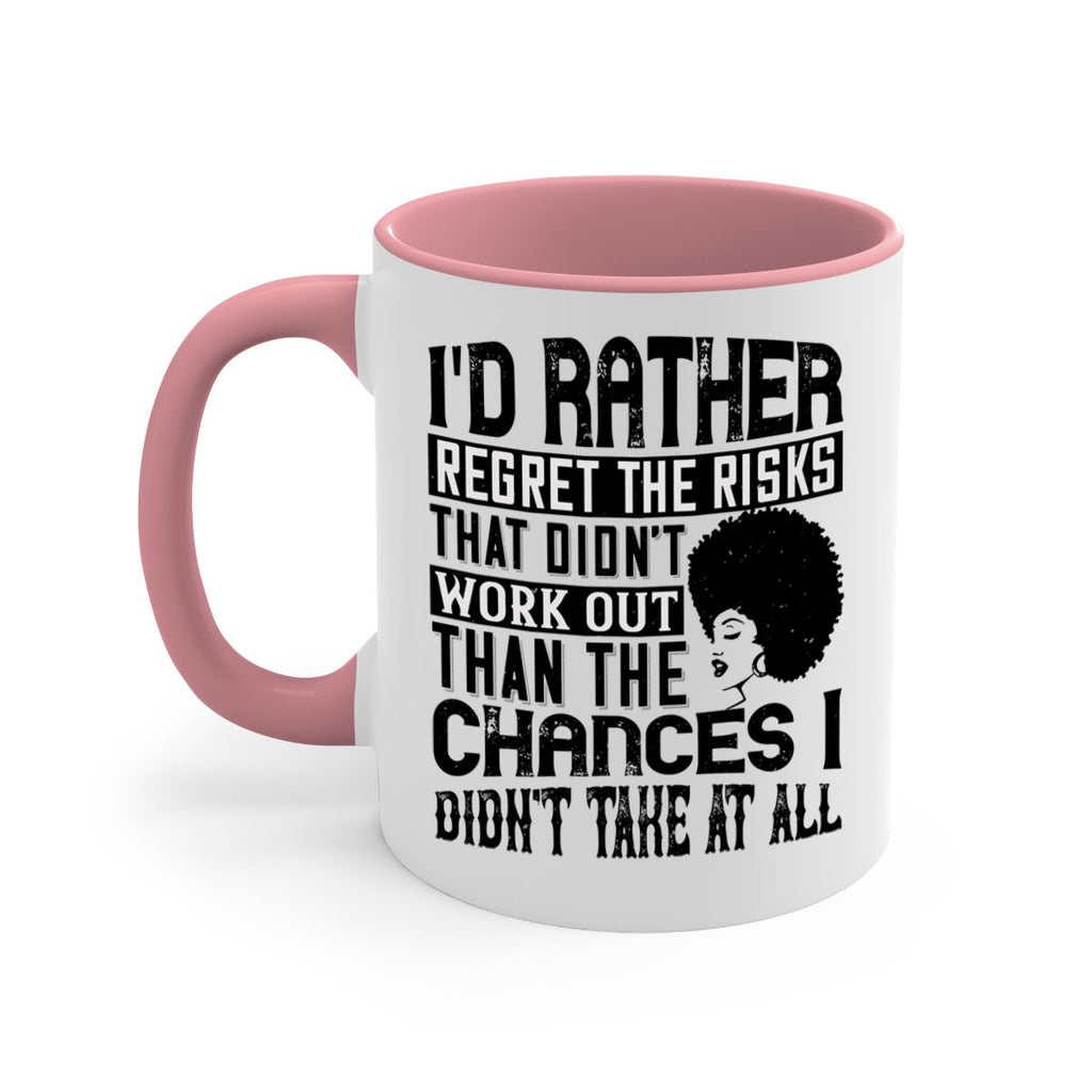 Id rather regret the risks that didnt work out than the chances I didnt take at all Style 23#- Afro - Black-Mug / Coffee Cup