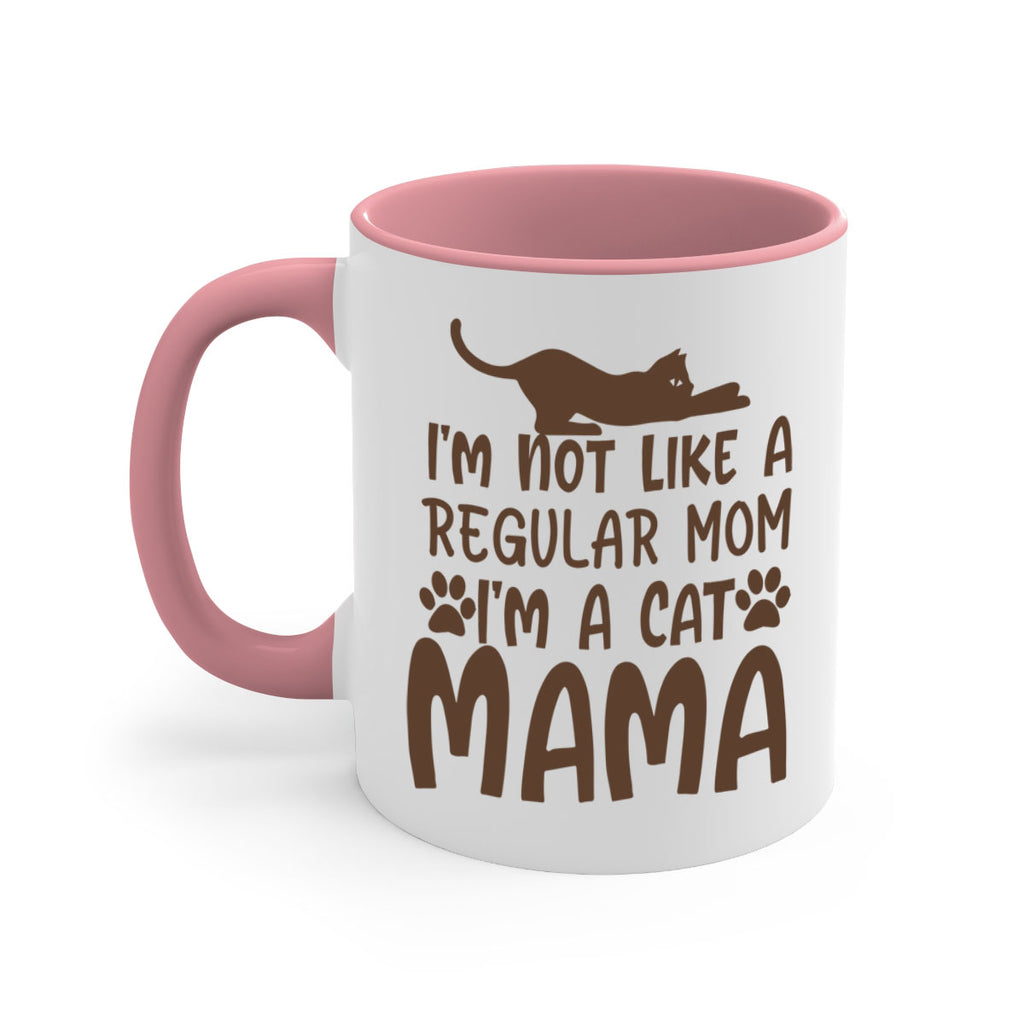 Im Not Like A Regular Mom Im A Cat Mama Style 17#- cat-Mug / Coffee Cup