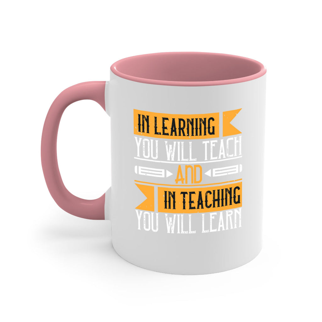 In learning you will teach and in teaching you will learn Style 98#- teacher-Mug / Coffee Cup