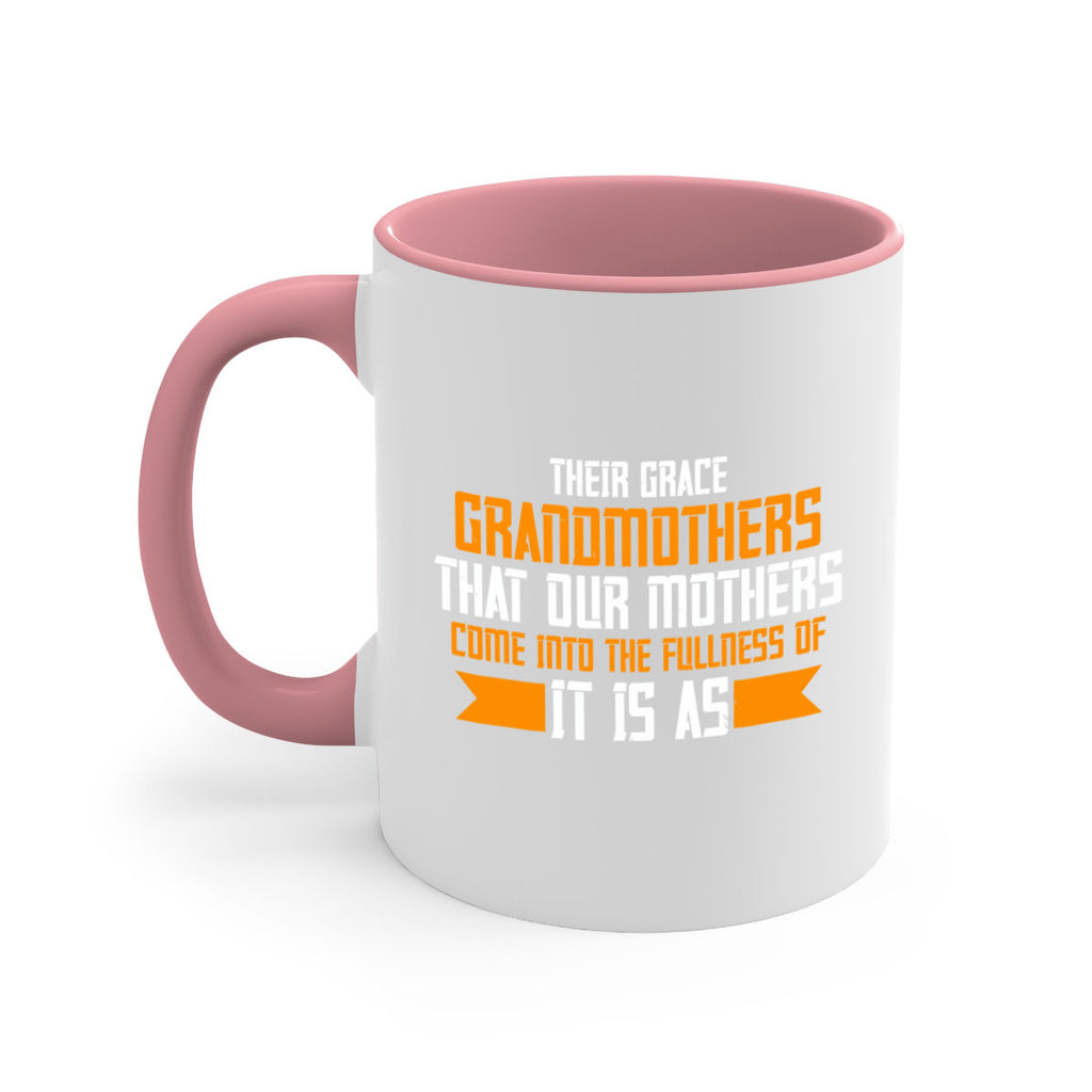 It is as grandmothers that our mothers 66#- grandma-Mug / Coffee Cup