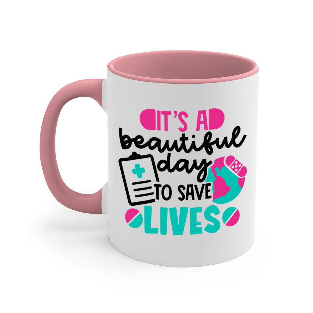 Its A Beautiful Day To Save Lives Style Style 150#- nurse-Mug / Coffee Cup