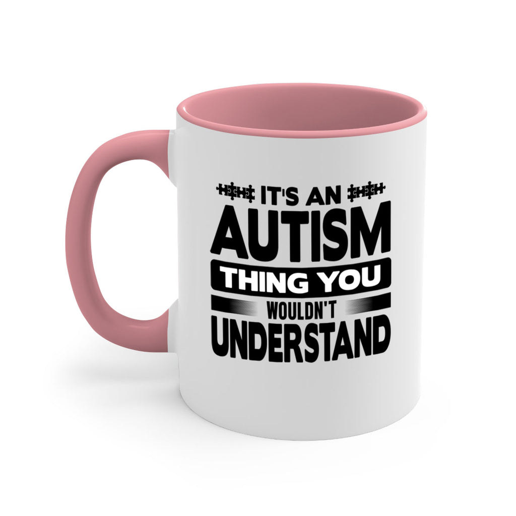 Its an autism Style 49#- autism-Mug / Coffee Cup