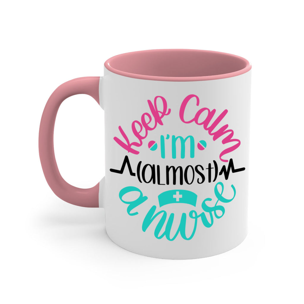 Keep Calm Im Almost Style Style 146#- nurse-Mug / Coffee Cup