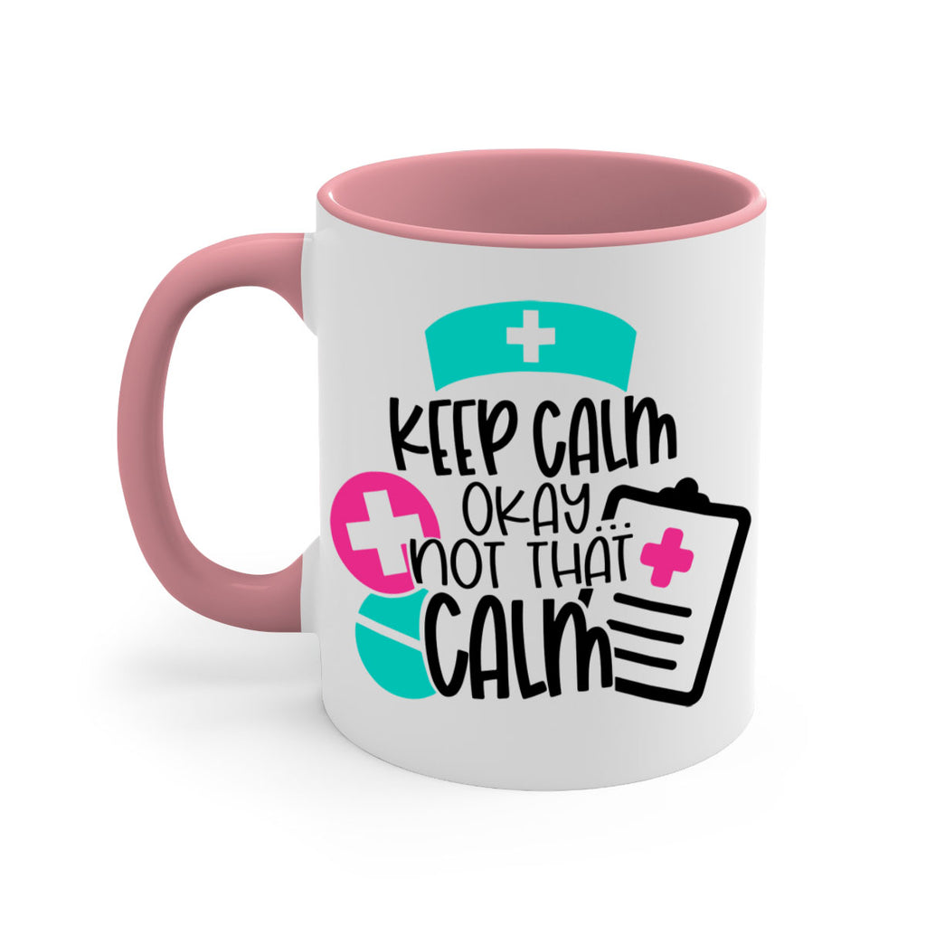 Keep Calm Okay Not That Calm Style Style 144#- nurse-Mug / Coffee Cup