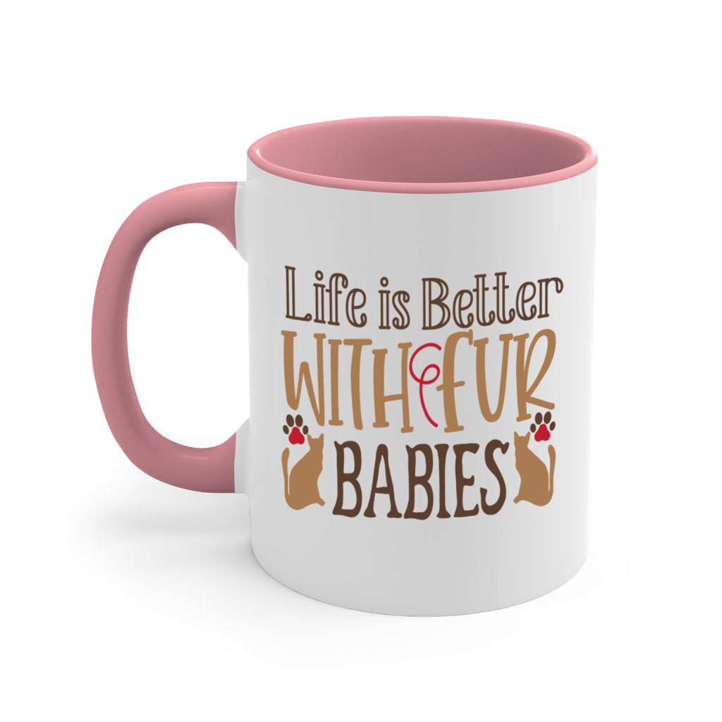 Life is Better With Fur Babies Style 19#- cat-Mug / Coffee Cup