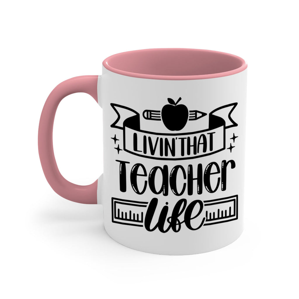 Livin That Teacher Life Style 67#- teacher-Mug / Coffee Cup