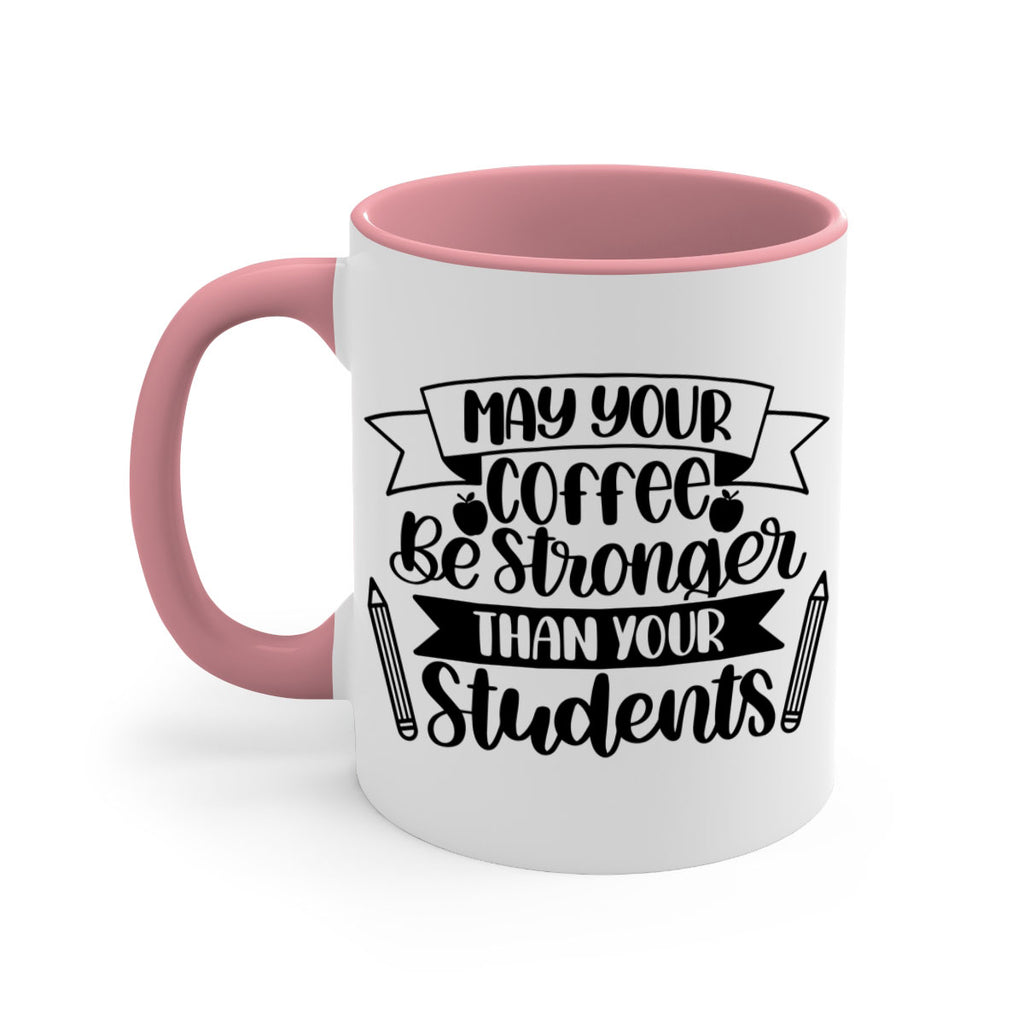 May Your Coffee Be Style 66#- teacher-Mug / Coffee Cup