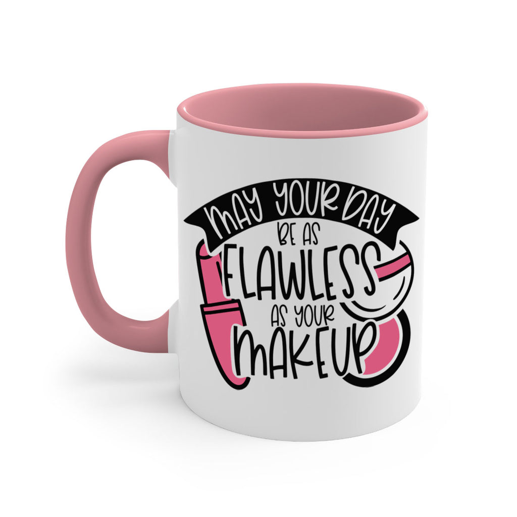 May Your Day Be As Flawless As Your Makeup Style 38#- makeup-Mug / Coffee Cup