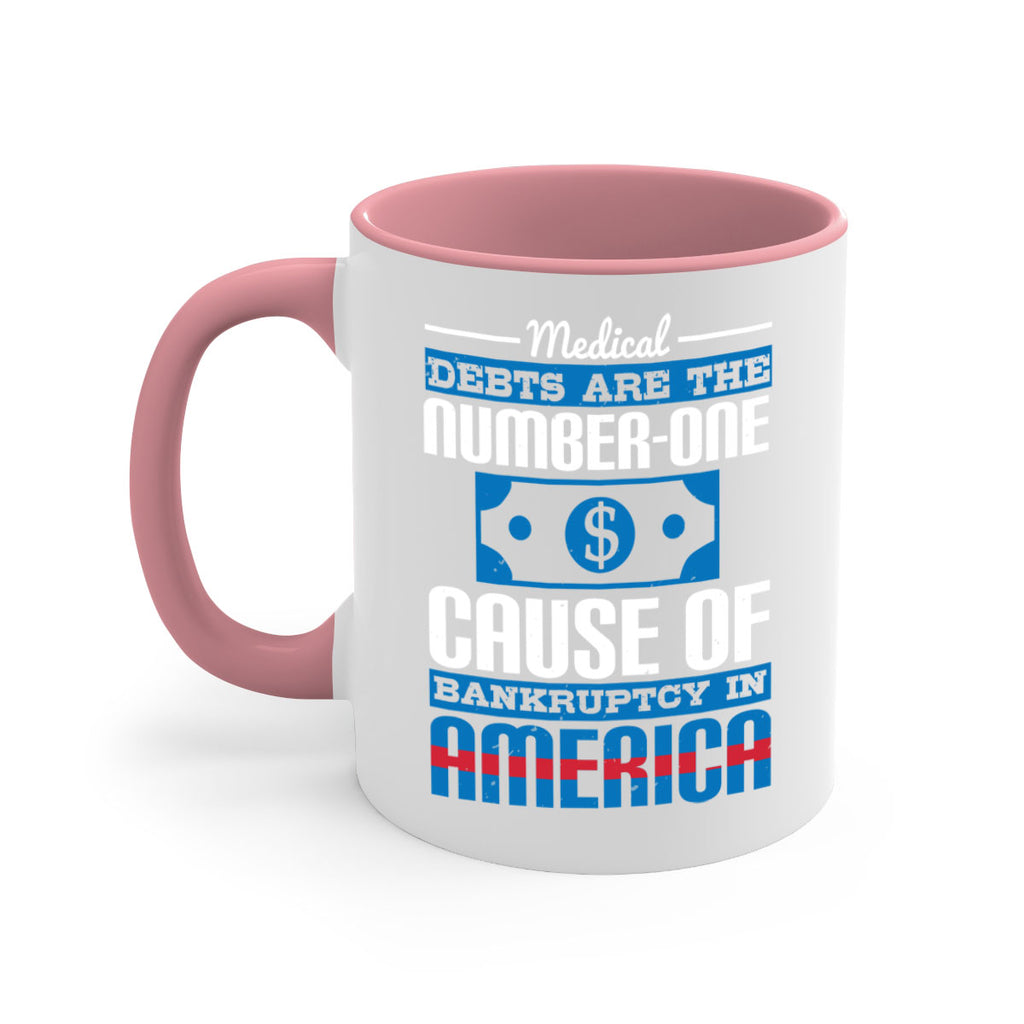 Medical debts are the numberone cause of bankruptcy in America Style 35#- medical-Mug / Coffee Cup