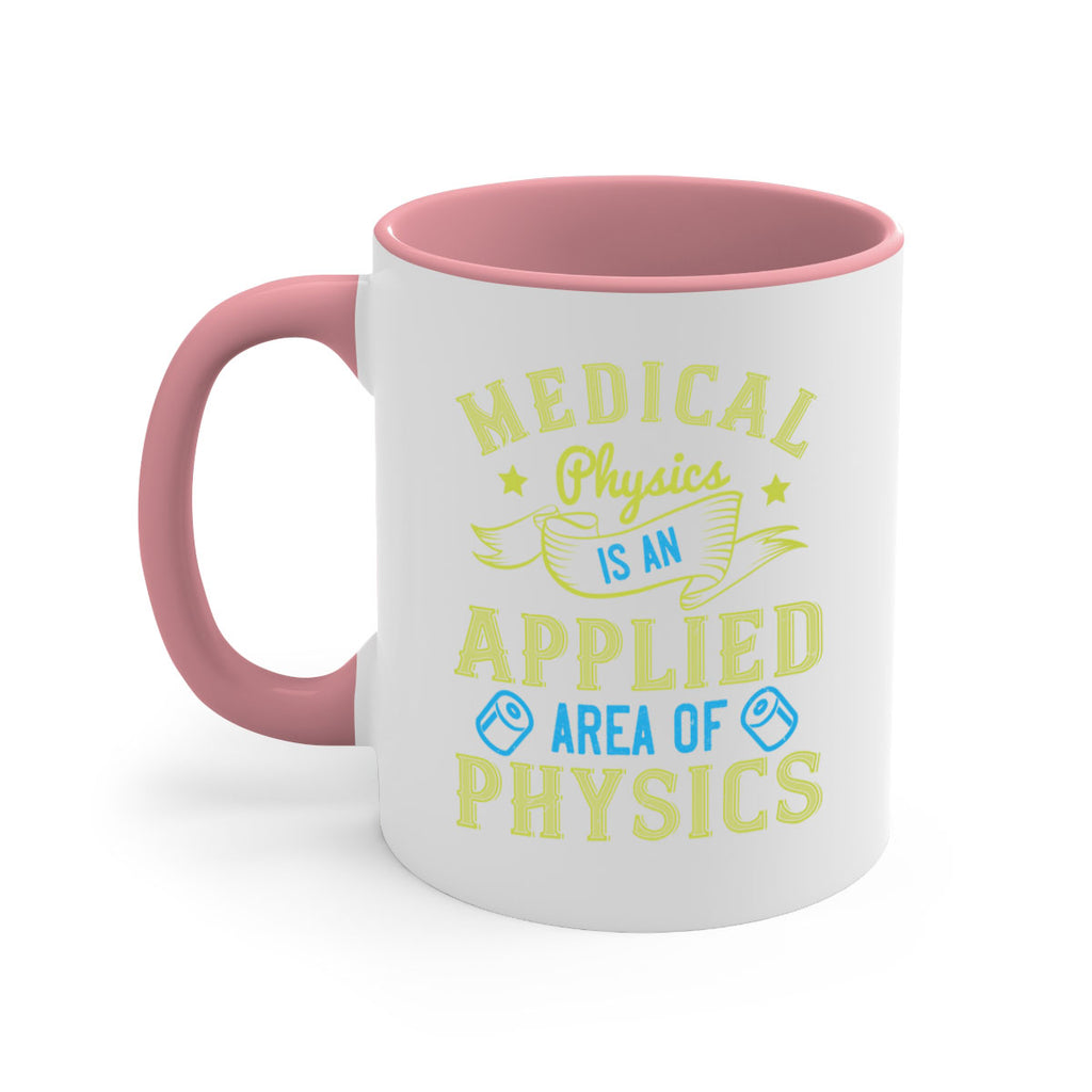 Medical physics is an applied area of physics Style 34#- medical-Mug / Coffee Cup