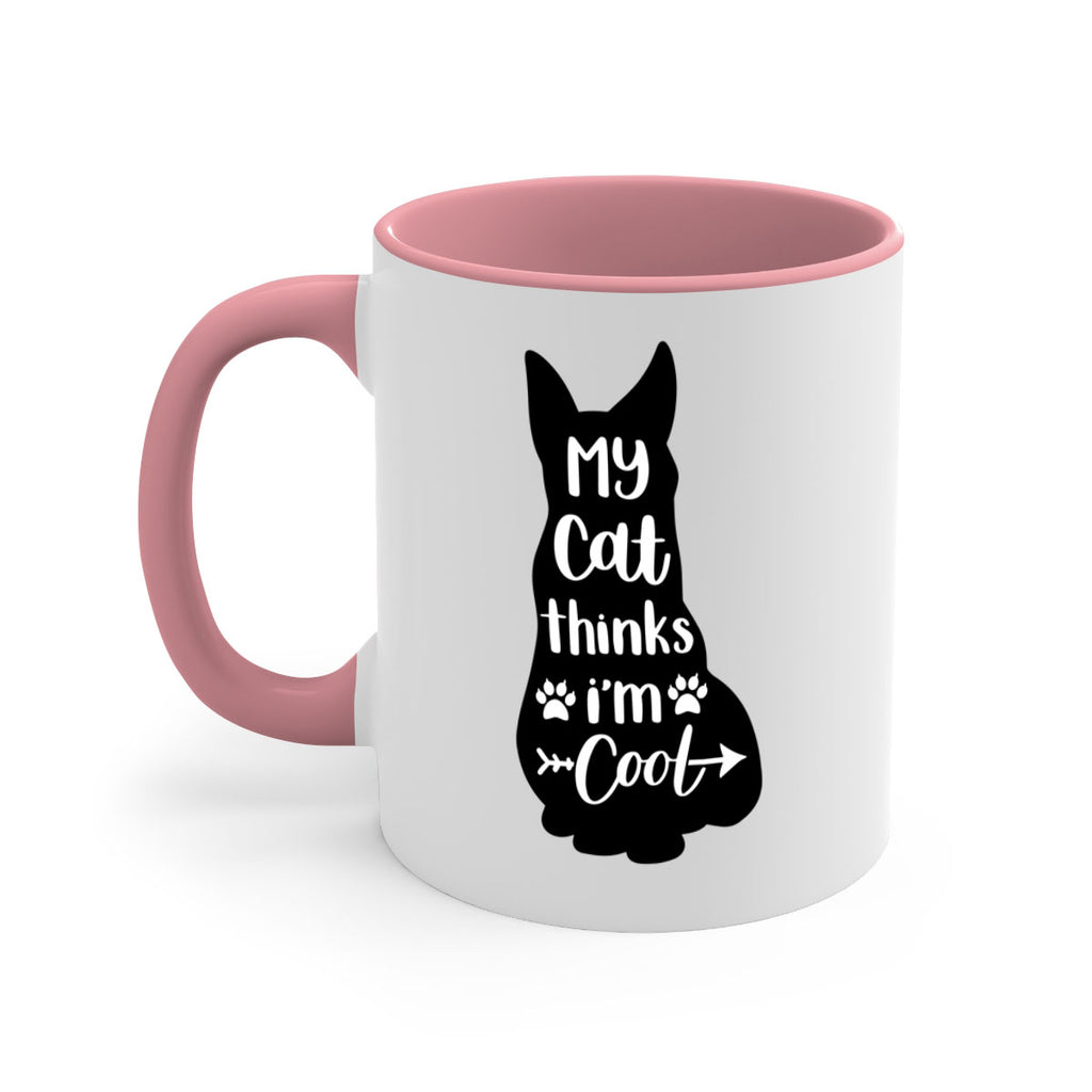My Cat Thinks Im Cool Style 101#- cat-Mug / Coffee Cup