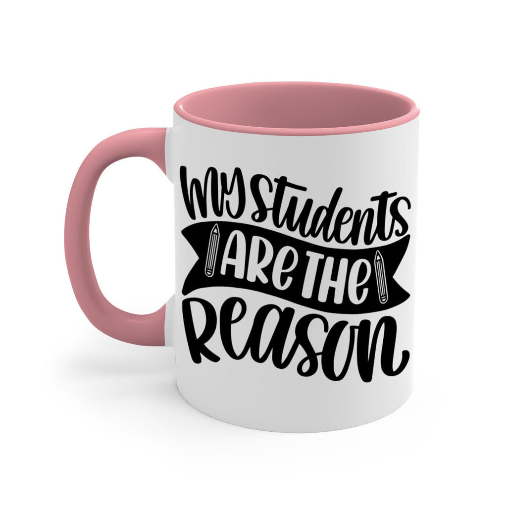 My Students Are The Reason Style 63#- teacher-Mug / Coffee Cup