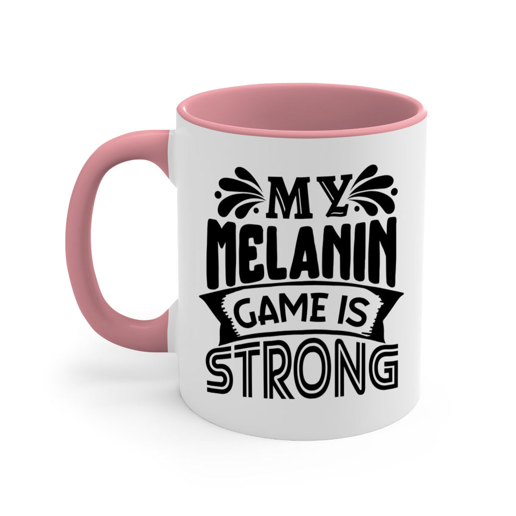 My melanin game is strong Style 17#- Black women - Girls-Mug / Coffee Cup