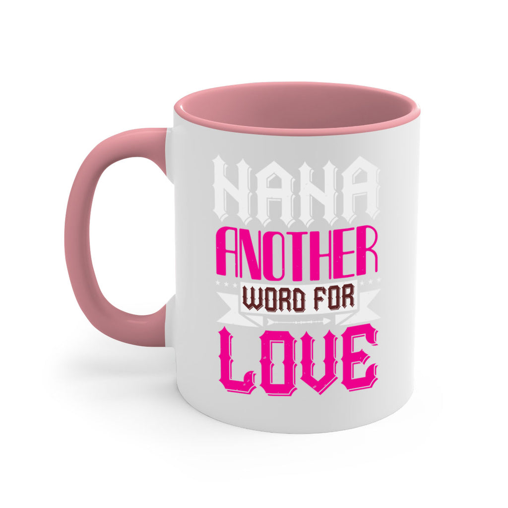 NANA ANOTHER WORD FOR LOVE 102#- grandma-Mug / Coffee Cup