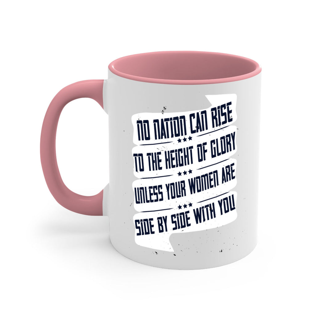 No nation can rise to the height of glory unless your women are side by side with you Style 47#- World Health-Mug / Coffee Cup