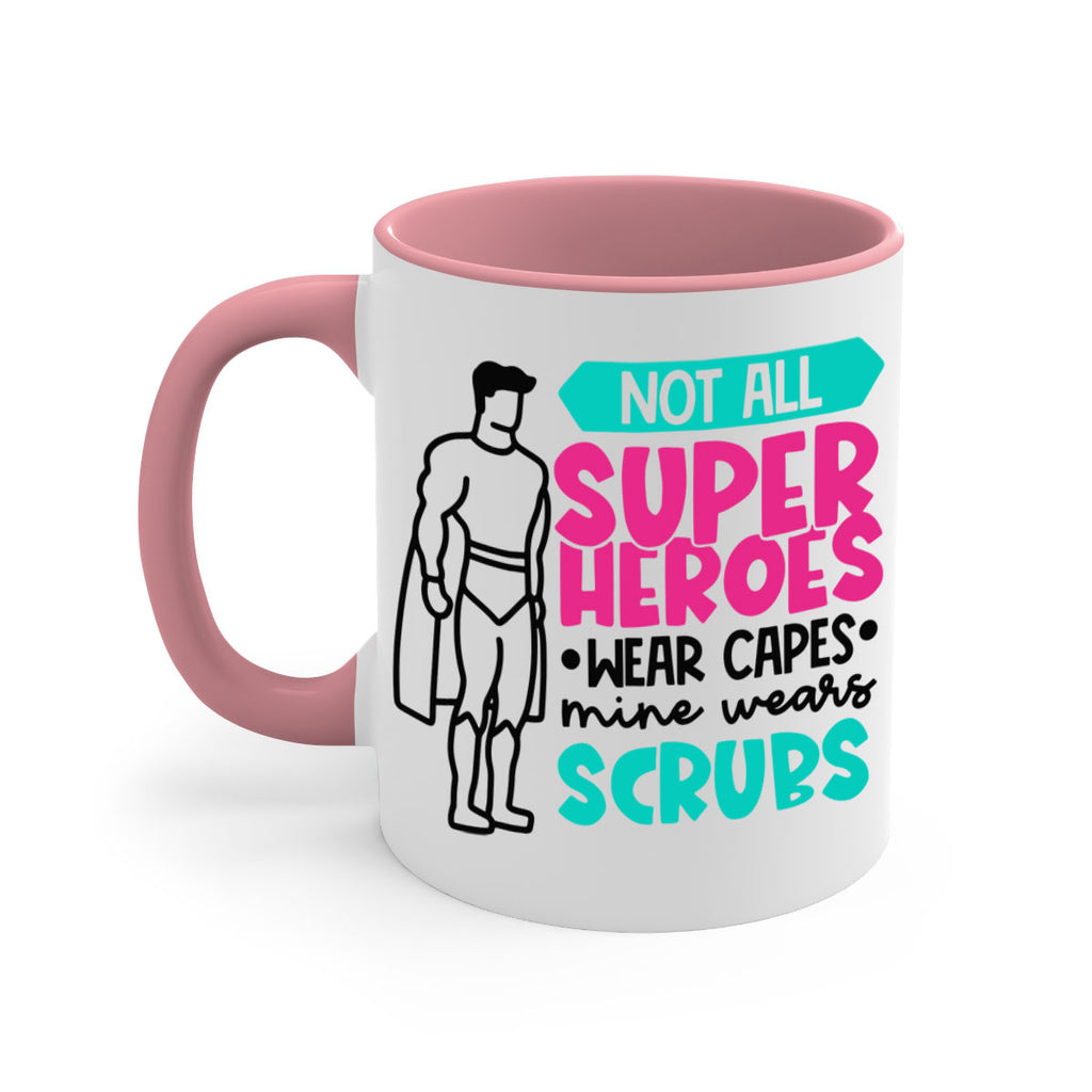 Not All Super Heroes Wear Capes Mine Wears Scrubs Style Style 125#- nurse-Mug / Coffee Cup
