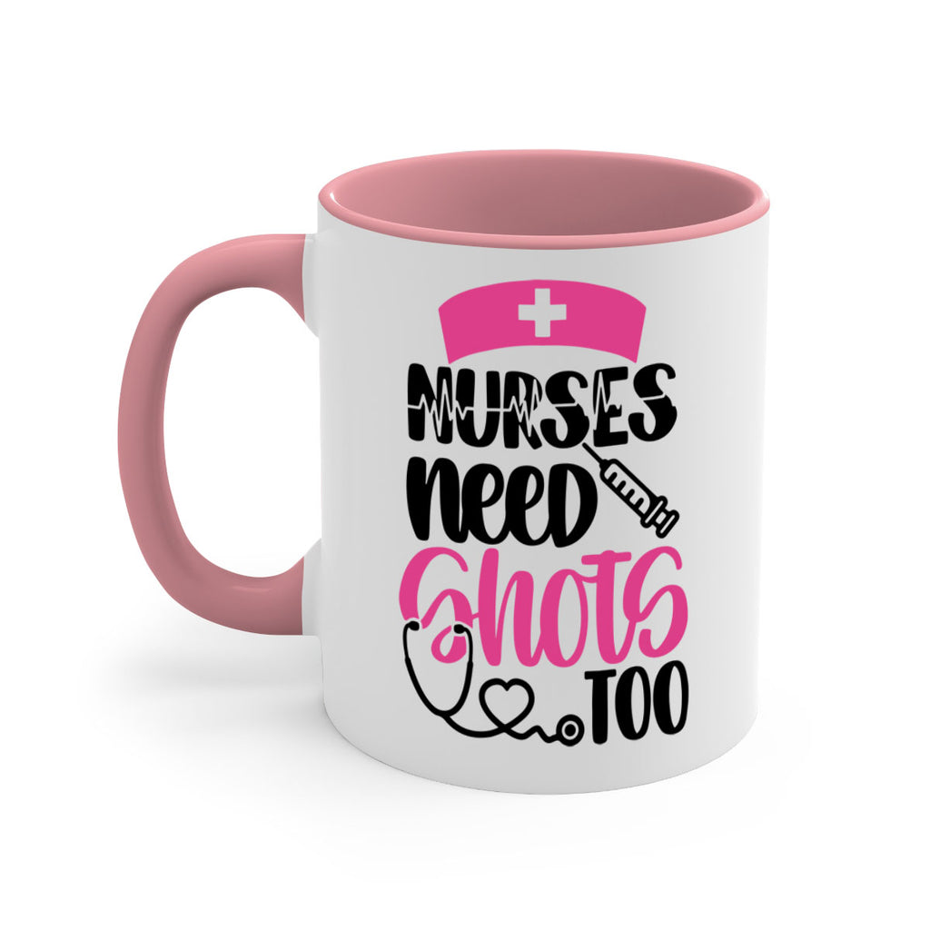 Nurses Need Shots Too Style Style 81#- nurse-Mug / Coffee Cup