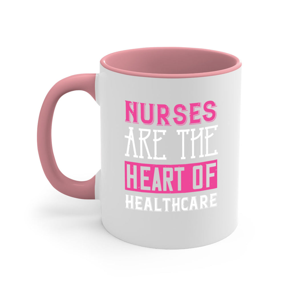 Nurses are the heart of healthcare Style 411#- nurse-Mug / Coffee Cup