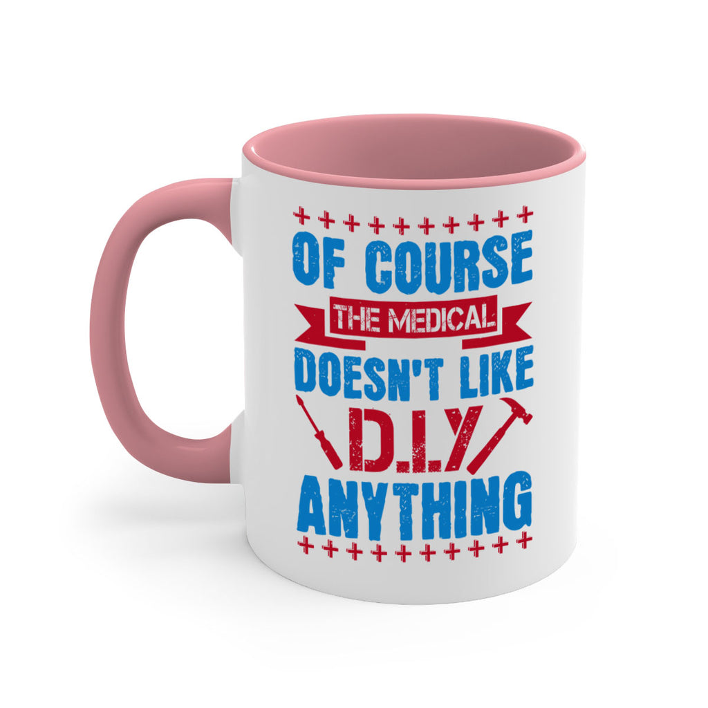 Of course the medical profession doesnt like DIY anything Style 30#- medical-Mug / Coffee Cup