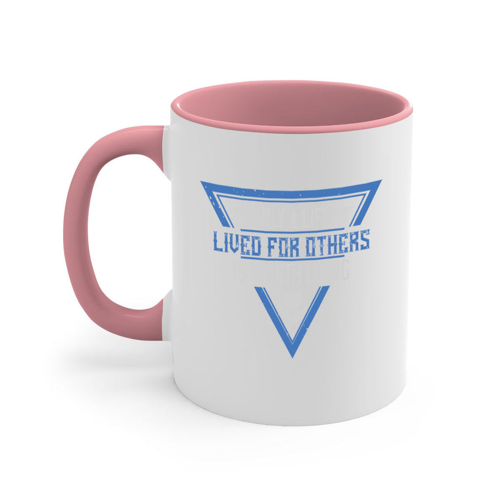 Only a life lived for others is worth living Style 39#-Volunteer-Mug / Coffee Cup