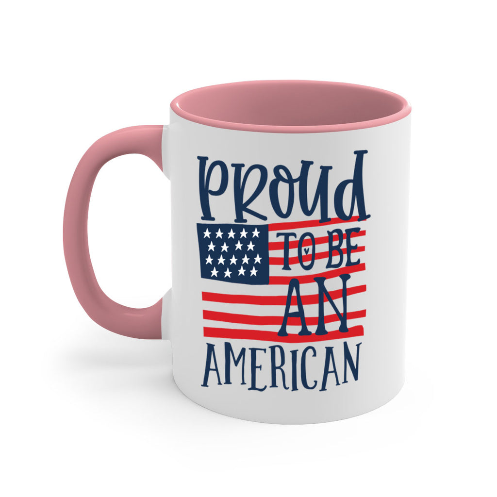 Proud to be an american Style 5#- 4th Of July-Mug / Coffee Cup