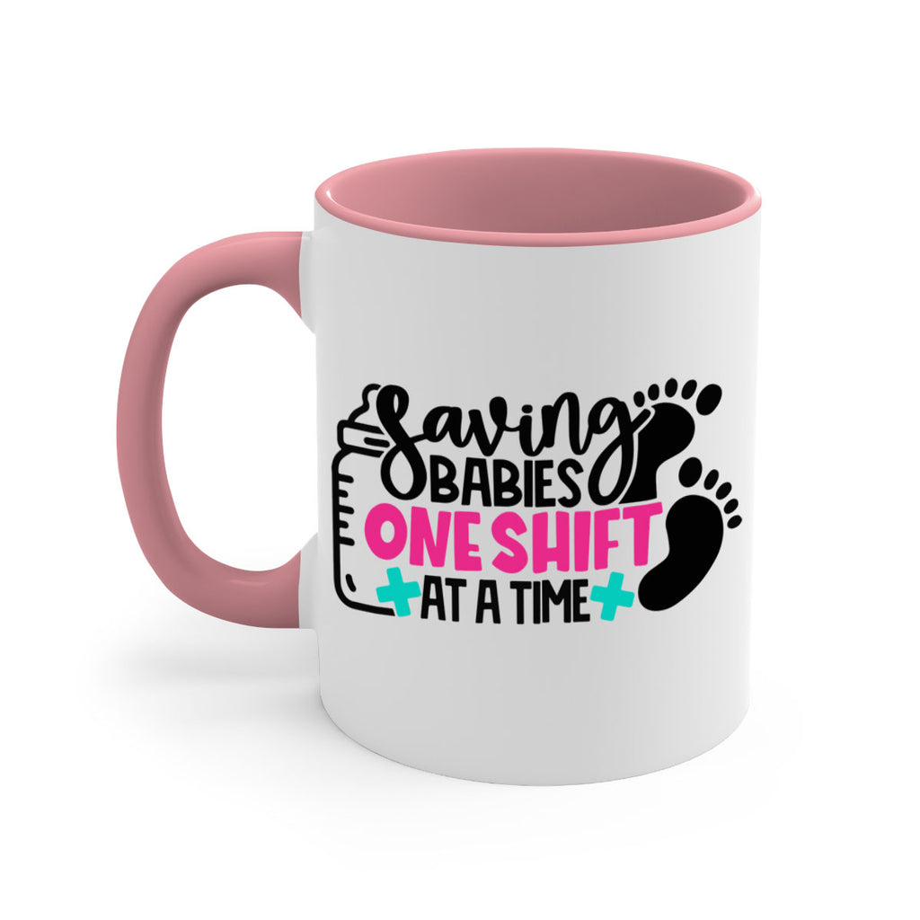 Saving Babies One Shift At A Time Style Style 53#- nurse-Mug / Coffee Cup