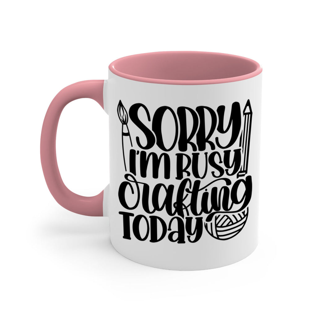 Sorry Im Busy Crafting Today 8#- crafting-Mug / Coffee Cup