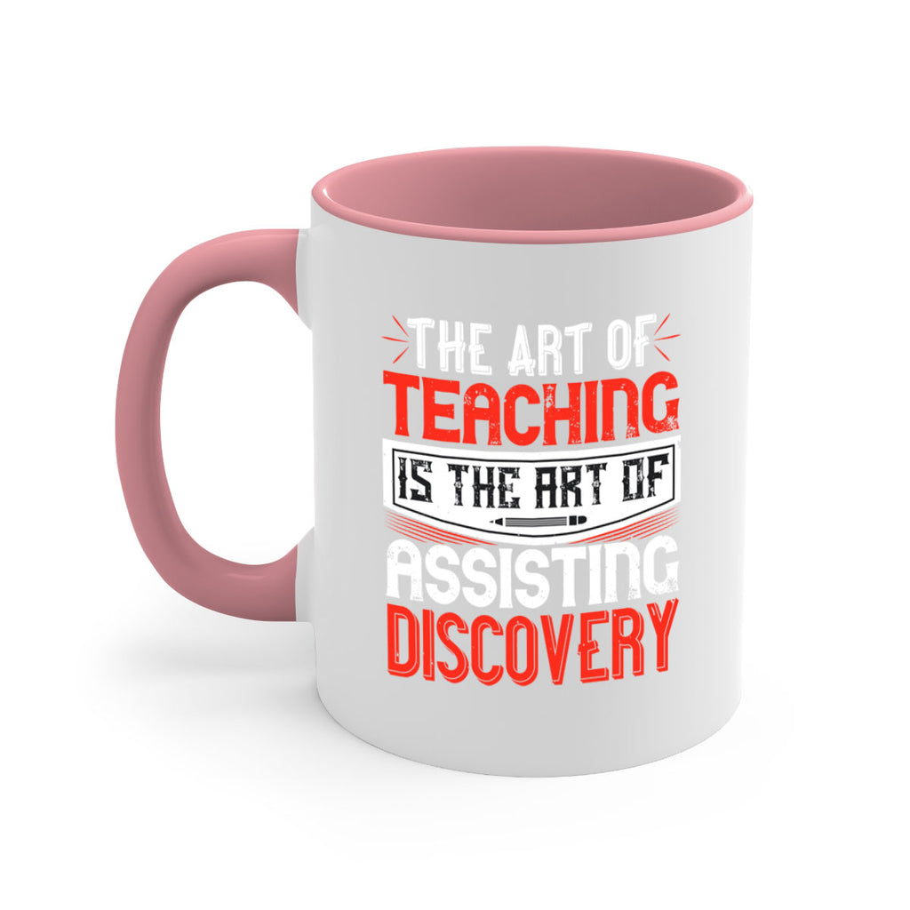 The art of teaching is the art of assisting discovery Style 6#- teacher-Mug / Coffee Cup