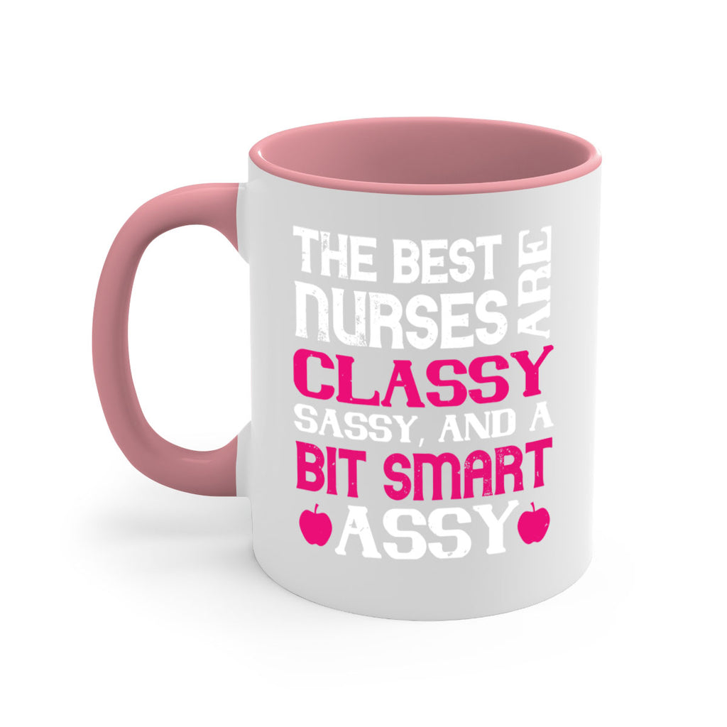 The best nurses are classysassy and a bit smart assy Style 238#- nurse-Mug / Coffee Cup