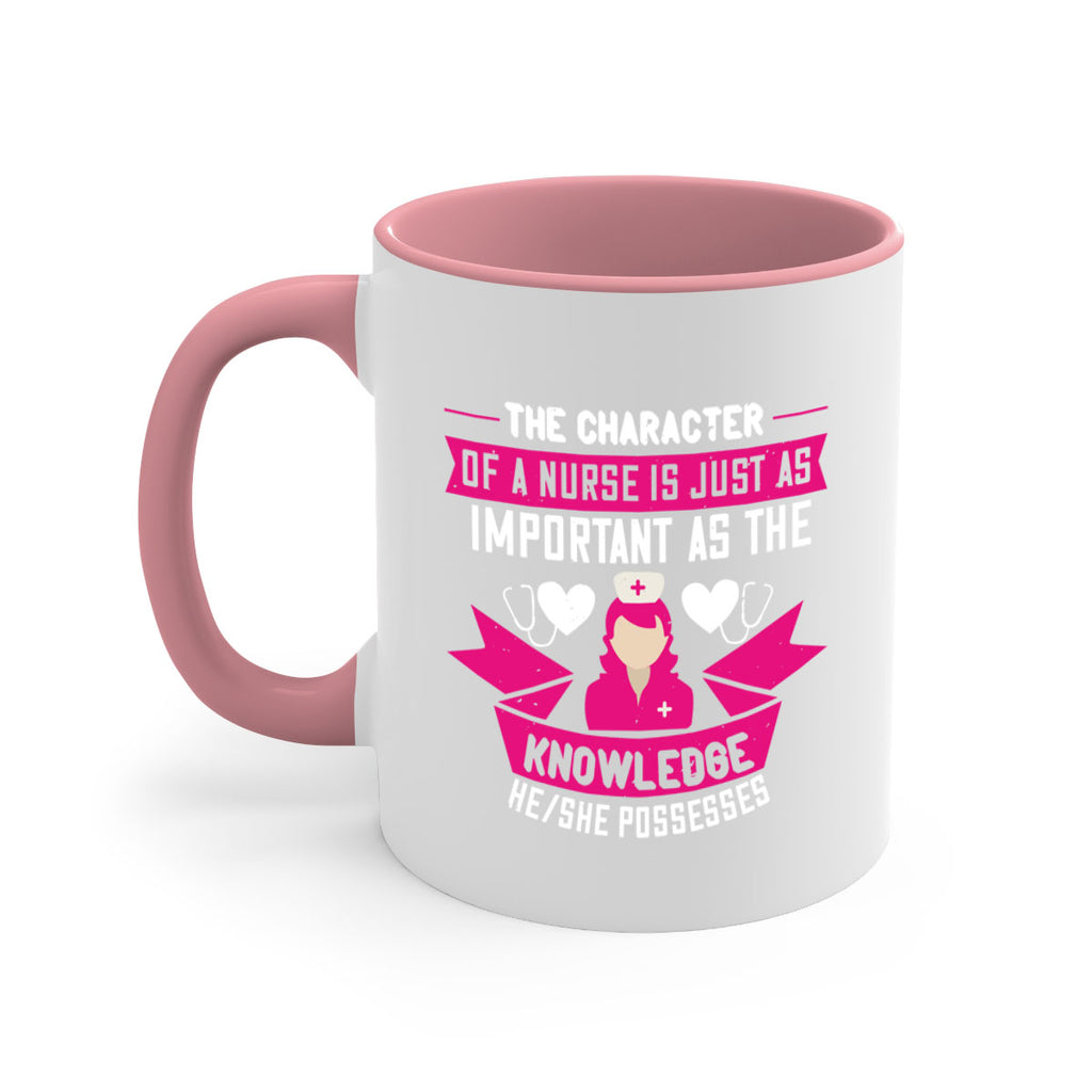 The character of a nurse is just as important as the knowledge heshe possesses Style 264#- nurse-Mug / Coffee Cup