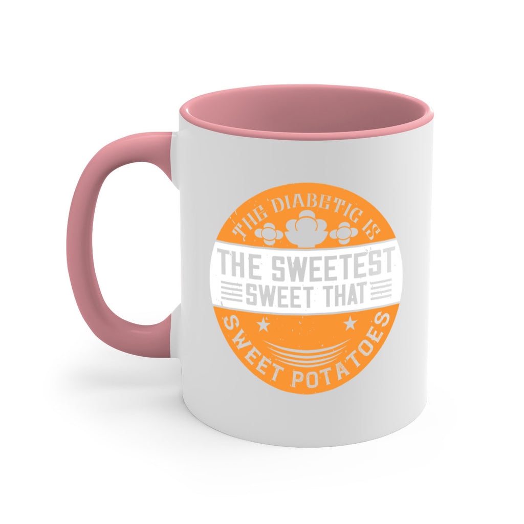 The diabetic is the sweetest sweet that eats sweet potatoes Style 10#- diabetes-Mug / Coffee Cup