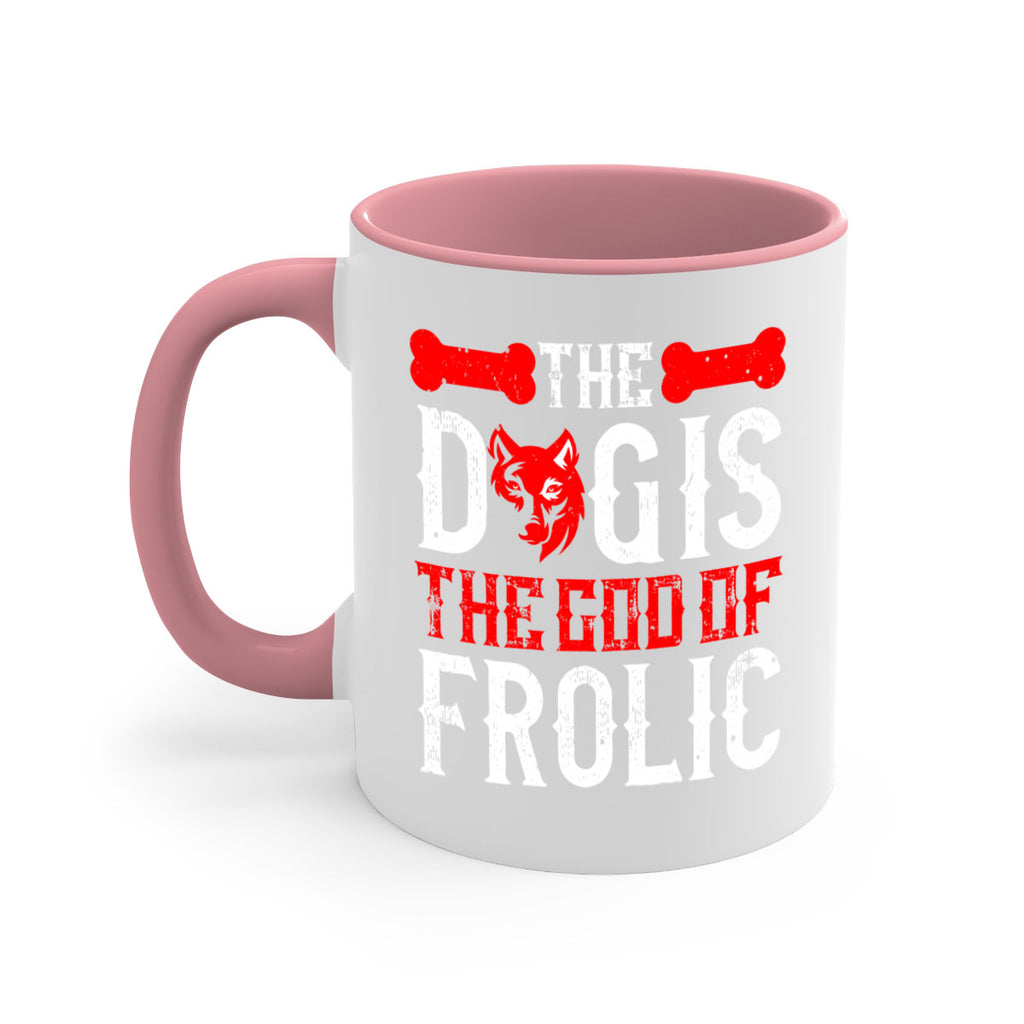The dog is the god of frolic Style 158#- Dog-Mug / Coffee Cup