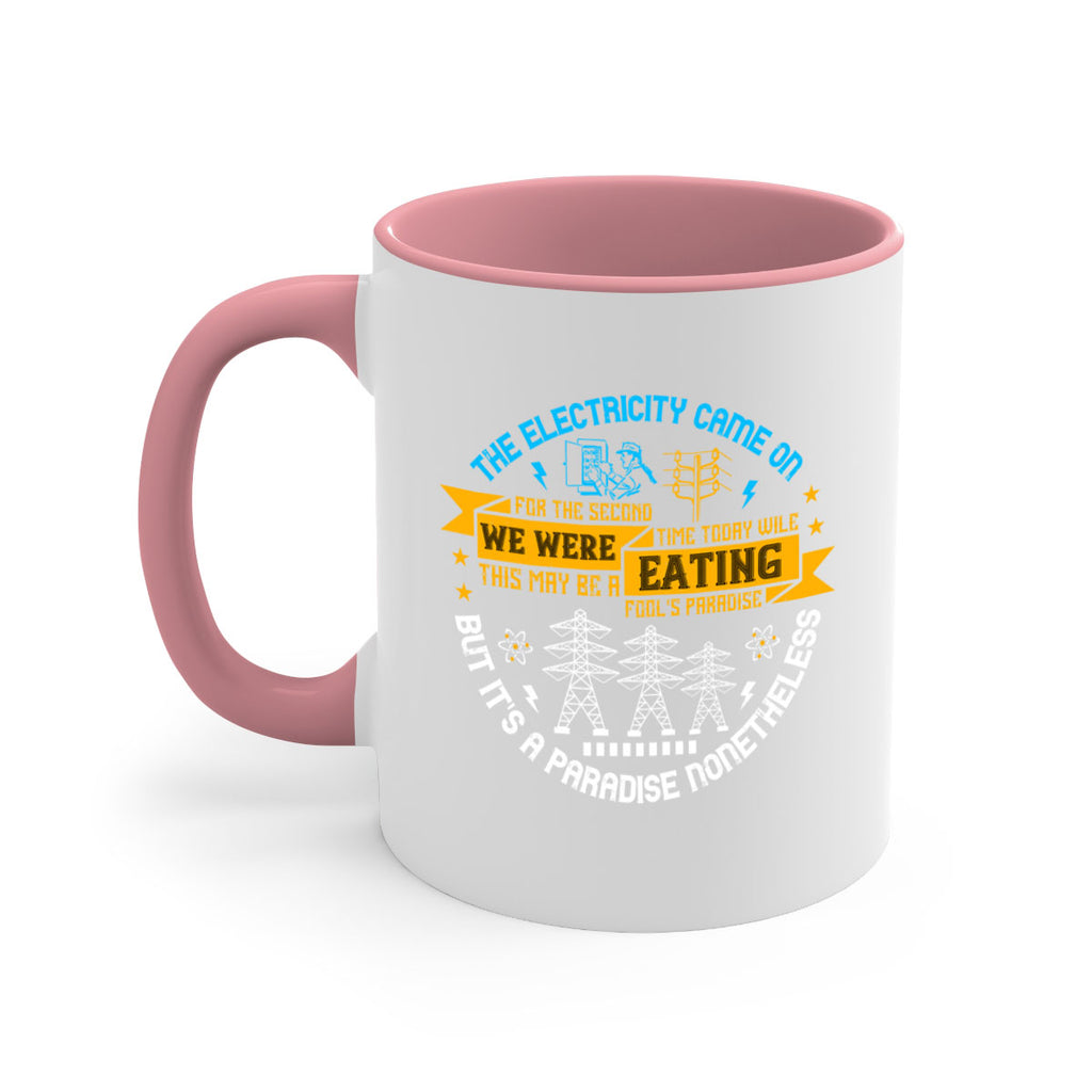 The electricity came on for the second time today wile we were eating Style 11#- electrician-Mug / Coffee Cup