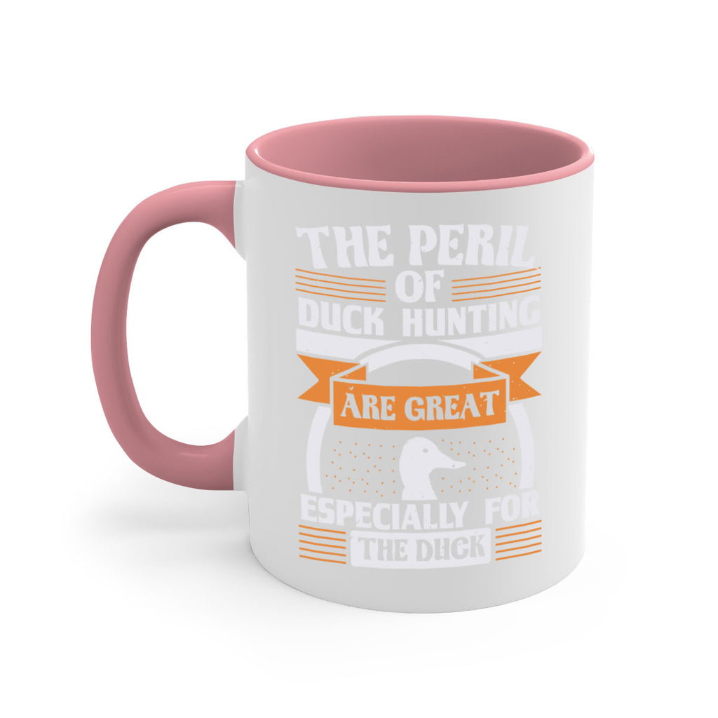 The perils of duck hunting are great especially for he duck Style 15#- duck-Mug / Coffee Cup