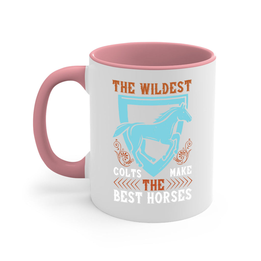 The wildest colts make the best horses Style 18#- horse-Mug / Coffee Cup