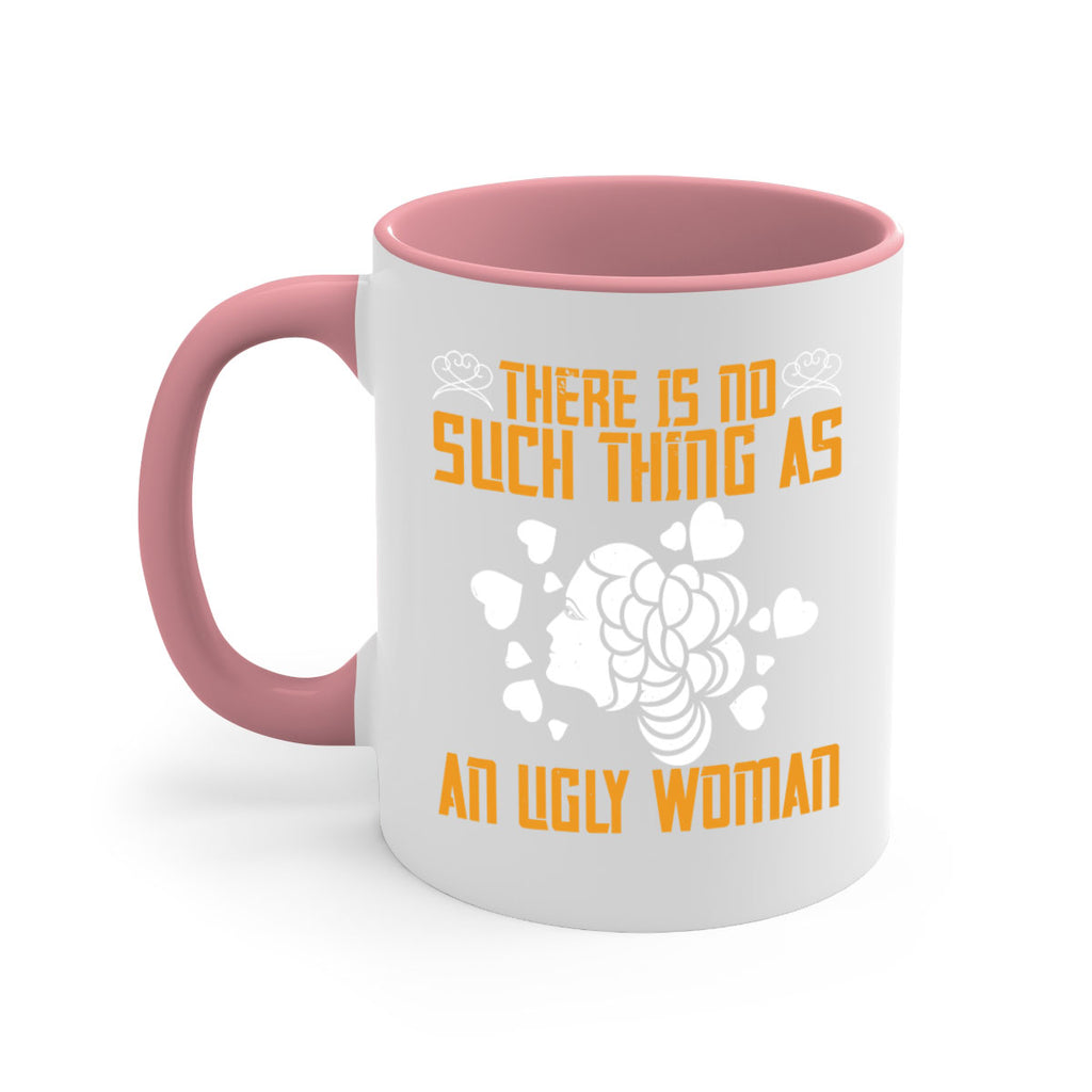 There is no such thing as an ugly woman Style 25#- World Health-Mug / Coffee Cup
