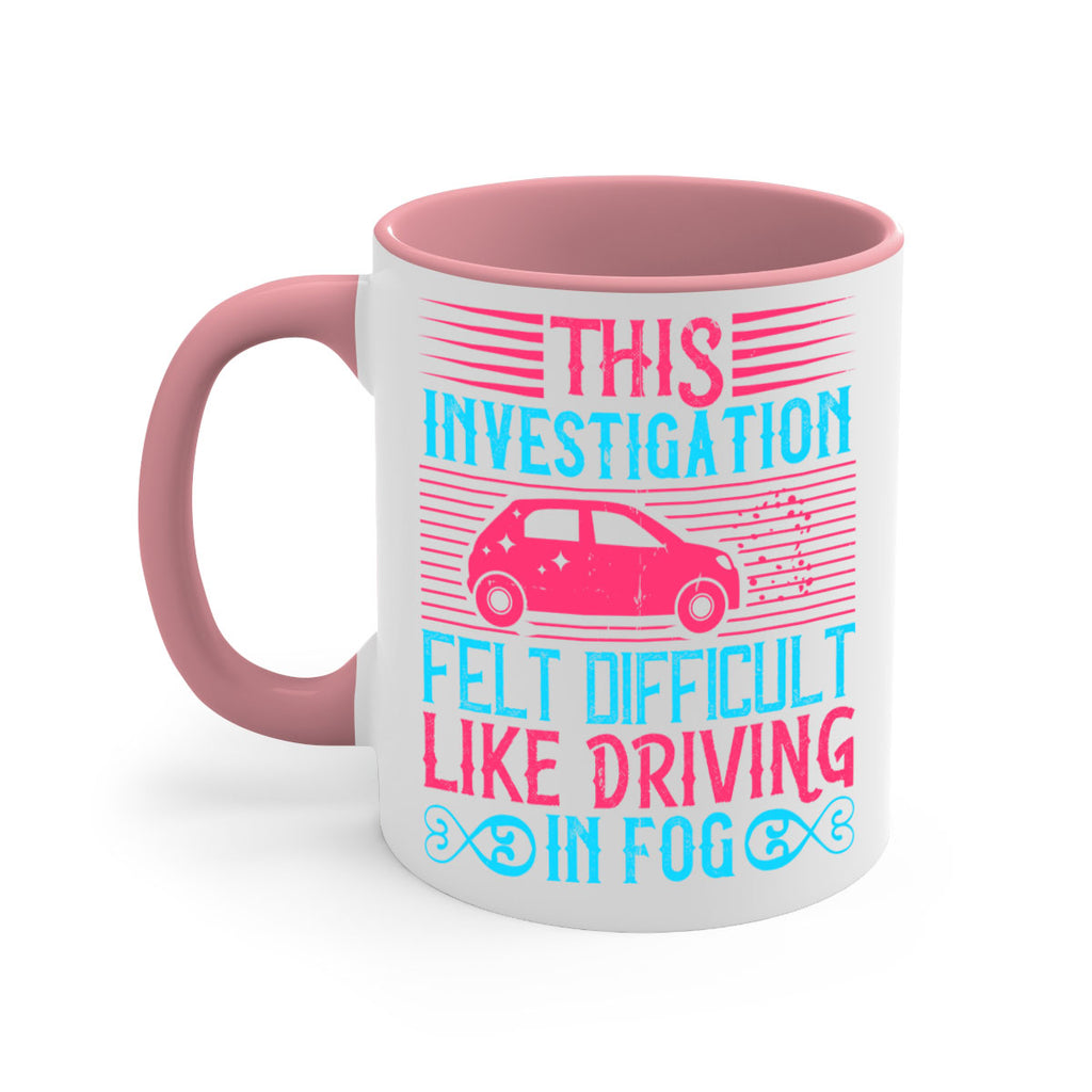 This investigation felt difficult like driving in fog Style 19#- Dog-Mug / Coffee Cup