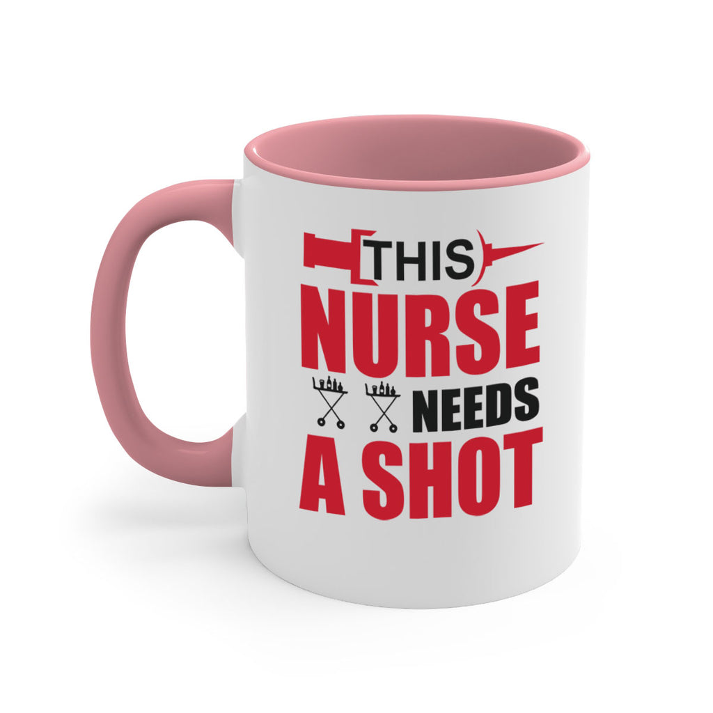This nurse needs A shot Style 330#- nurse-Mug / Coffee Cup