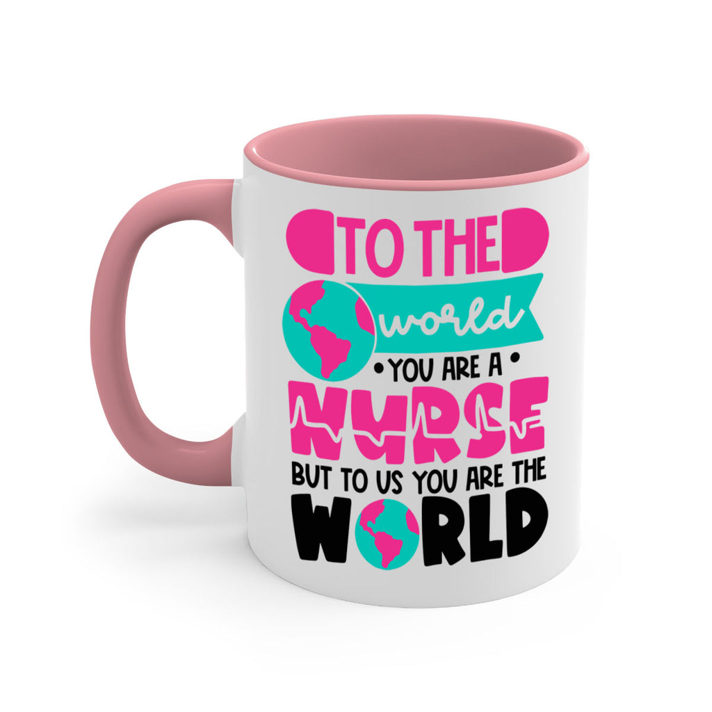 To The World You Are A Nurse But To Us You Are The World Style Style 17#- nurse-Mug / Coffee Cup